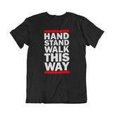 Camiseta Handstand Walk This Way