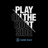 Camiseta Hand Raiz - Play On The Root Side