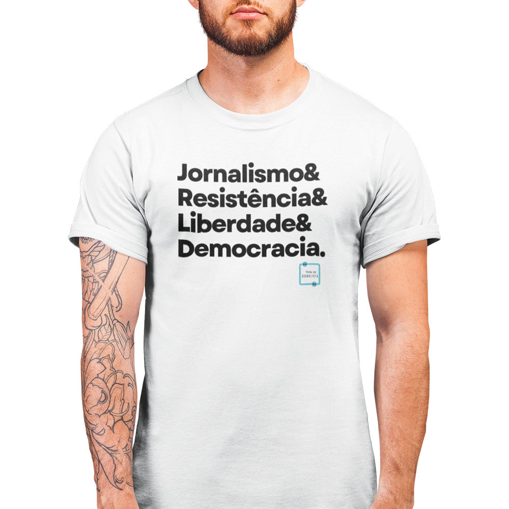 Camiseta Vida de Jornalista - Jornalismo, Resistência, Liberdade & Democracia