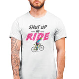 Camiseta Shut Up and Ride