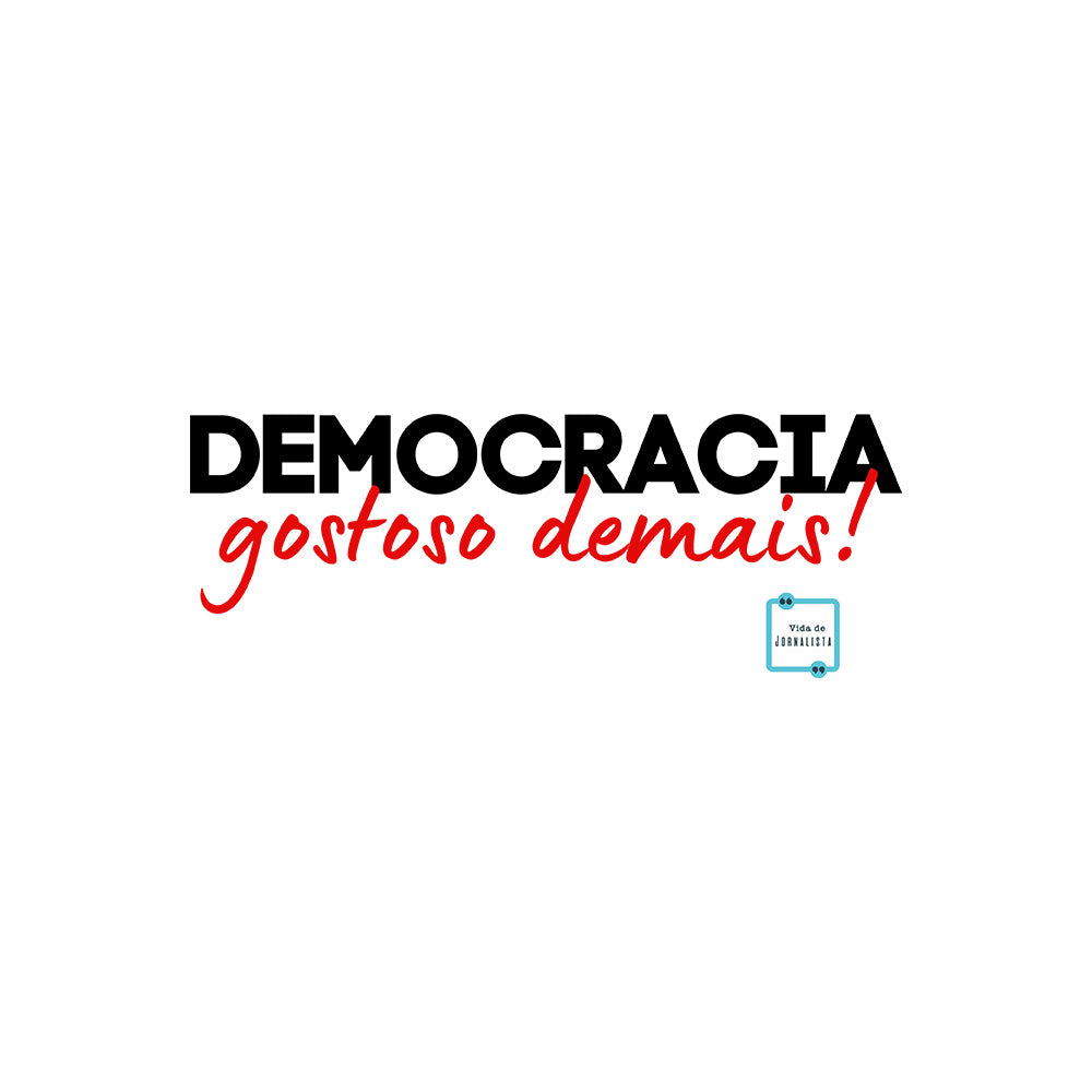 Moletom Cangoo Vida de Jornalista - Democracia, Gostoso Demais!