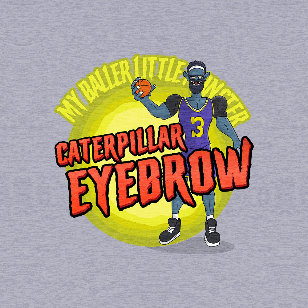 Camiseta My Baller Little Monster - Caterpillar Eyebrow