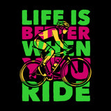 Camiseta Life is Better When Your Ride