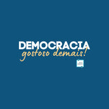 Camiseta Vida de Jornalista - Democracia, Gostoso Demais!